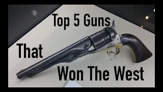 Top 5 Guns That Won The West