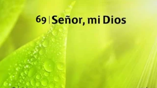 Himno 69 señor mi Dios himnario nuevo adventista