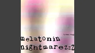 Melatonin Nightmarezzz