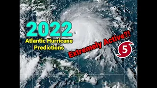 Another HYPERACTIVE Hurricane Season Expected in the Atlantic!! [2022  Hurricane Season Forecast]