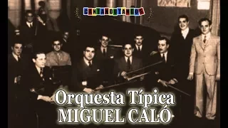 MIGUEL CALÓ - RAÚL BERÓN - JAMAS RETORNARAS - TANGO - 1942