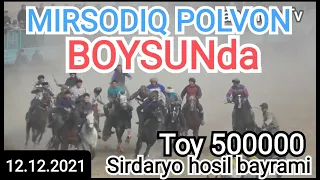 MIRSODIQ POLVON BOYSUNDA TOY 500 MINGA REKLAMA QILIB TASHLADI,SIRDARYO HOSIL BAYRAMI 12.12.2021