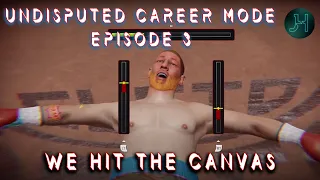 Undisputed Boxing Career Mode  Ep.3 We Hit the Canvas