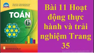 Toán 6 Bài 11 Hoạt động thực hành và trải nghiệm Trang 35