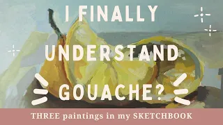 Understanding Gouache | Sketchbook Painting | still life, landscape AND portrait