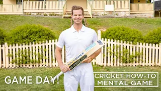 Game Day | Mental Game | Cricket How-To | Steve Smith Cricket Academy