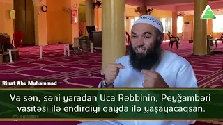 Ey insanlar! İslamı qəbul edin. Rinat Abu Muhəmməd