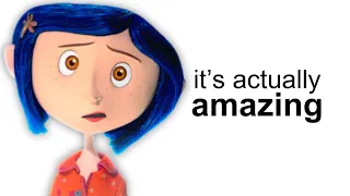 Coraline is Actually a Masterpiece…