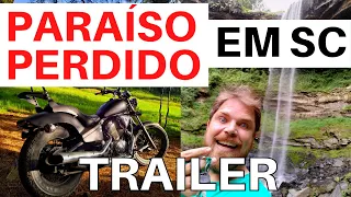 TRAILER - Em busca do Paraíso Perdido em Santa Catarina de Honda Shadow 600 [3 EPISÓDIOS]