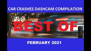 ULTIMATE CAR CRASHES AND FAILS DASHCAM COMPILATION FOR FEBRUARY 2021 |  [SOMETHINGFUNNY]