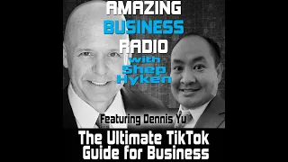 How to Use TikTok for Marketing and Customer Service | Amazing Business Radio Podcast