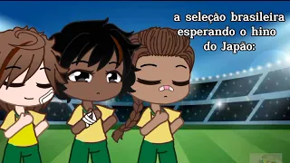 a seleção brasileira esperando o hino do japão:  (é meme plmds)
