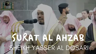 Surat al-Ahzab recited by Sheikh Yasser al Dosari | Best Quran Recitation in the World |