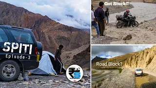 Spiti Valley 2022 | Monsoon | Episode 3 | बुरा फसे - Cloud Burst - Sumdo to Kaza | #RudraShoots