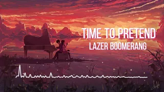 Lazer Boomerang - Time To Pretend | 抖音