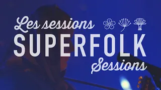 Les Sessions SuperFolk - Safia Nolin &  Kaya Hoax