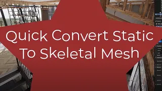 Convert Static Mesh To Skeletal Mesh Quick! (Unreal 5)