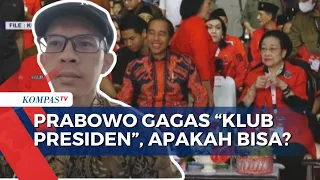 3 Poin Analisis Pengamat Politik Soal Prabowo Gagas Klub Presiden Ajak SBY, Megawati dan Jokowi