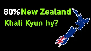 Why 80%  New Zealand is Empty? New Zealand