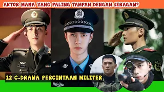 12 COWOK BERSERAGAM DI DRAMA PERCINTAAN MILITER 2021 (LI XIAN, YANG YANG, WANG YIBO) Mana Favoritmu?