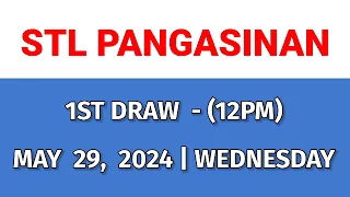 STL PANGASINAN Result Today 1ST DRAW 12PM May 29, 2024 Afternoon Draw Result Philippines