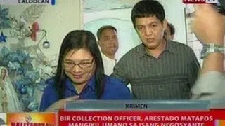 BT: Exclusive: BIR collection officer, arestado matapos mangikil umano sa isang negosyante