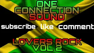 One Connection Lovers Rock Vol.2 Must Watch 2020