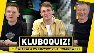 T. ĆWIĄKAŁA vs A. TWAROWSKI vs KRZYWY w PIŁKARSKIM KLUBOQUIZIE