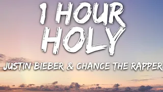 Justin Bieber - Holy (Lyrics) ft. Chance The Rapper 🎵1 Hour Loop