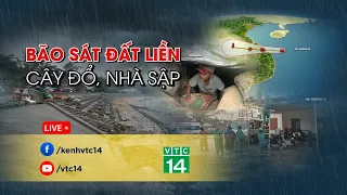 🔴 [Trực tiếp] BẢN TIN ĐẶC BIỆT VỀ BÃO SỐ 4 - SIÊU BÃO NORU: BÃO ÁP SÁT