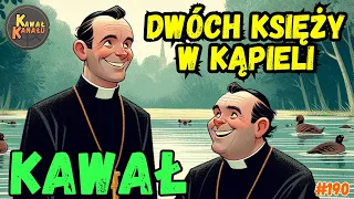 Dwóch księży w kąpieli 😁 Dobry kawał / Dowcip 😁