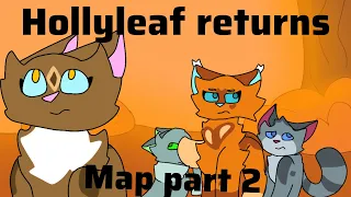 [Hollyleaf returns] MAP part 2 for @HollySoul2612