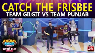 Catch The Frisbee | Khush Raho Pakistan 2020 | Faysal Quraishi Show | Team Gilgit Vs Team Punjab