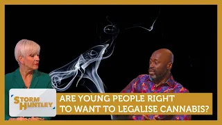 Are young people right to want to legalise cannabis? Feat. Dawn Neesom & Henry Bonsu | Storm Huntley