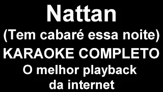 Nattan  e Nivaldo Marques - Tem cabaré essa noite - KARAOKE COMPLETO - M elhor playback da initernet