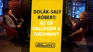 Dolák-Saly Róbert: Az én vallásom a tudomány #ÉLŐBENJÓFEJ