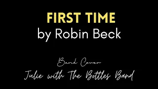 First Time by Robin Beck - Julie with The Bottles Band Cover