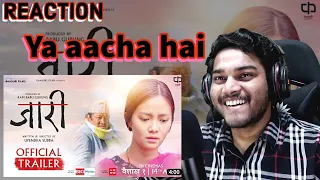 JAARI ● Trailer - Reaction 🥰 | Love story/Drama | Miruna Magar | Dayahang Rai | Upendra Subba
