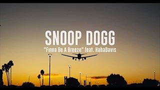 Snoop Dogg- Dis Finna Be A Breeze! (Official Music Video)