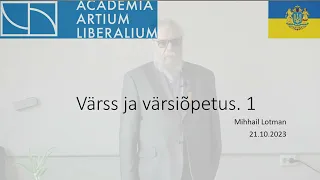 Vaba Akadeemia loeng 21.10.2023: Mihhail Lotman "Poeetika"