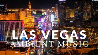 LAS VEGAS  🇺🇸 AMBIENT CHILLOUT LOUNGE RELAXING MUSIC - Background Chill Out Music