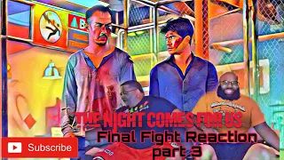 The Night Comes for Us Final Fight Reaction Part 3 Conclusion