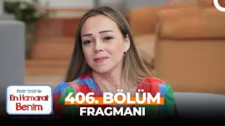 En Hamarat Benim 406. Bölüm Fragmanı | Canım Nasıl İstiyorsa Öyle!