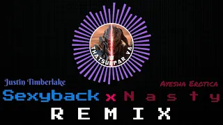 Justin Timberlake ft. Ayesha Erotica - Sexyback x Nasty (remix)