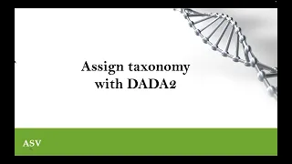 7 Assign Taxonomy with DADA2