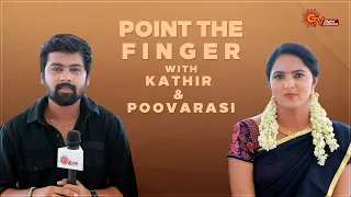 Point The Finger With Kathir & Poovarasi | Poove Unakkaga | Sun TV | Digital Exclusive