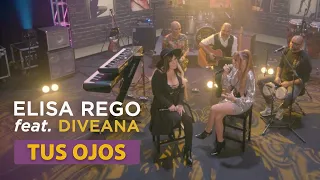 Tus Ojos - Elisa Rego feat. Diveana - Elisa Rego