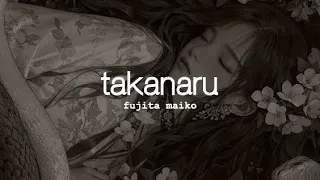 fujita maiko  - takanaru (lyrics) / rom + fr + eng