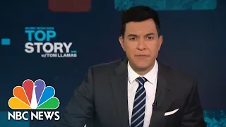 Top Story with Tom Llamas – Jan. 7 | NBC News NOW