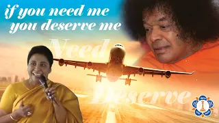 If You Need Me - You Deserve Me | Sathya Sai Miracle | Mrs. Saroja Girishankar